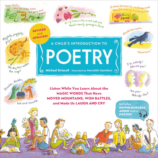 Child's Introduction to Poetry: Listen While You Learn about the Magic Words That Have Moved Mountains, Won Battles, and Made Us Laugh and Cry (Revise - Ingram