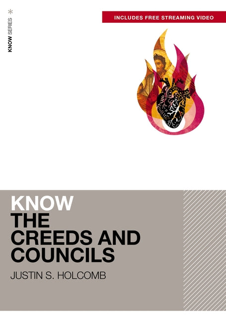 Know the Creeds and Councils (Includes Free Streaming Video) - Ingram