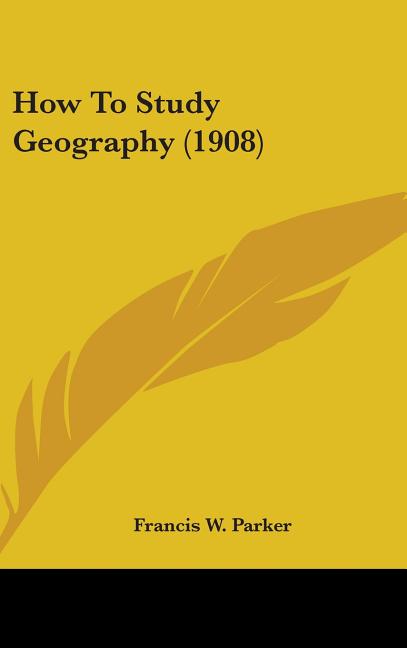 How To Study Geography (1908) - Ingram
