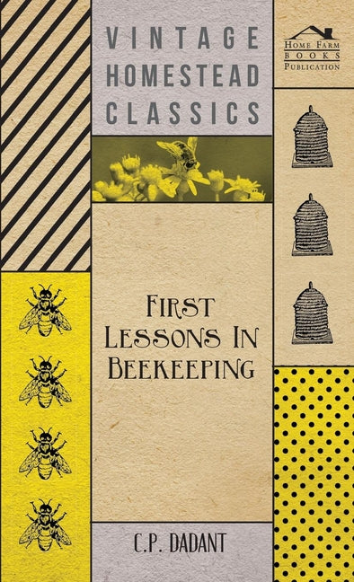 First Lessons in Beekeeping - Ingram