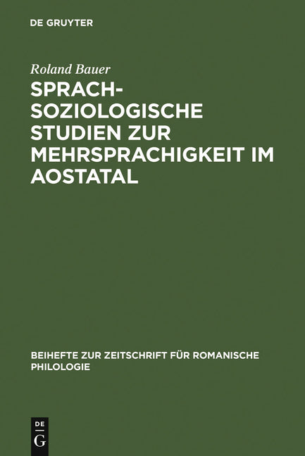 Sprachsoziologische Studien Zur Mehrsprachigkeit Im Aostatal: Mit Besonderer Berücksichtigung Der Externen Sprachgeschichte (Reprint 2011) - Ingram