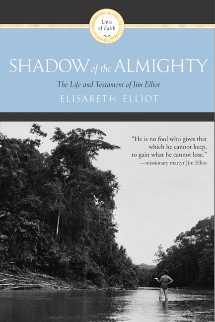 Shadow of the Almighty: The Life and Testament of Jim Elliot - Ingram