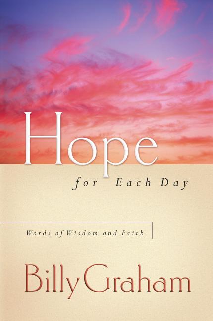 Hope for Each Day: Words of Wisdom and Faith (a 365-Day Devotional) - Ingram