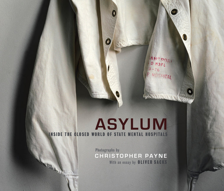 Asylum: Inside the Closed World of State Mental Hospitals - Ingram