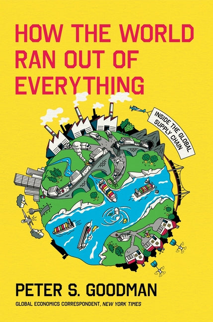 How the World Ran Out of Everything: Inside the Global Supply Chain - Ingram
