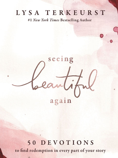 Seeing Beautiful Again: 50 Devotions to Find Redemption in Every Part of Your Story - A Daily Devotional for Hope and Healing - The Perfect Christian - Ingram