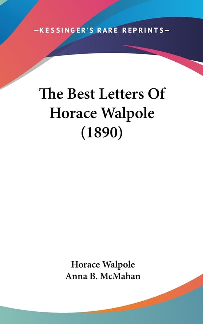 Best Letters Of Horace Walpole (1890) - Ingram