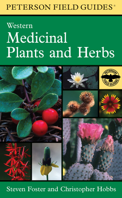 Peterson Field Guide to Western Medicinal Plants and Herbs - Ingram