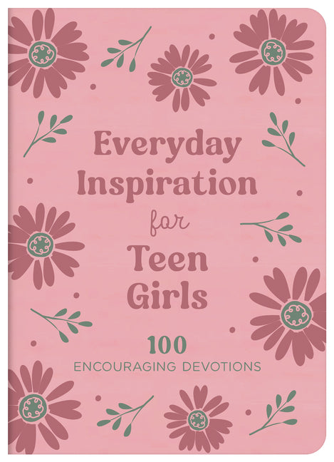 Everyday Inspiration for Teen Girls: 100 Encouraging Devotions - Ingram