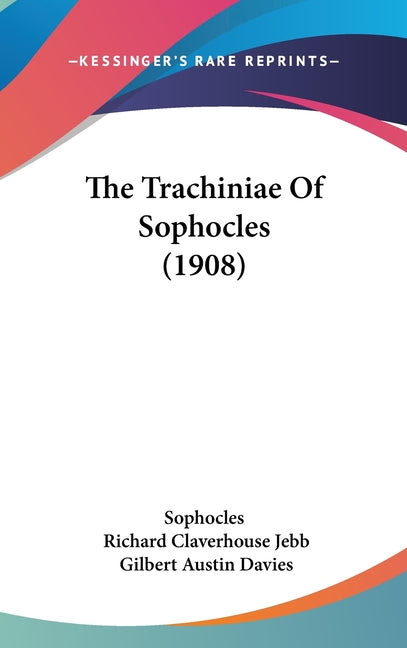Trachiniae Of Sophocles (1908) - Ingram