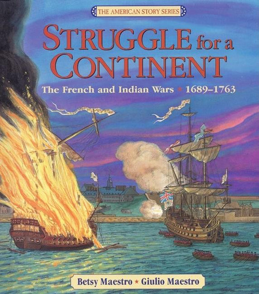 Struggle for a Continent: The French and Indian Wars 1689-1763 - Ingram