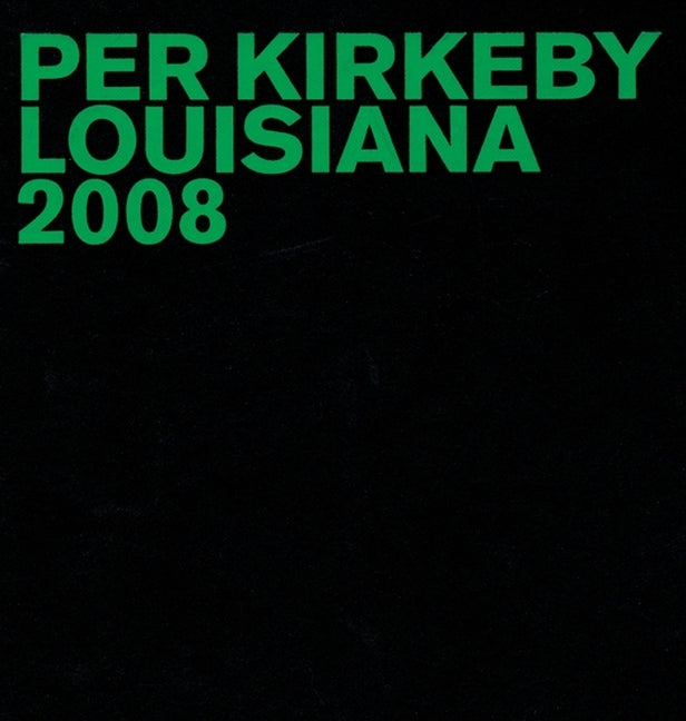 Per Kirkeby: Louisiana 2008: Louisiana 2008 [With DVD] - Ingram