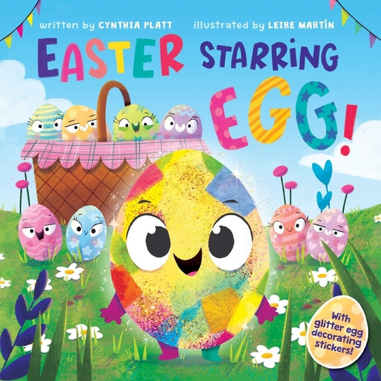 Easter Starring Egg!: An Easter and Springtime Book for Kids [With Egg-Decorating Stickers] - Ingram