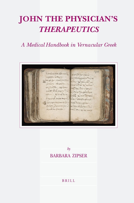 John the Physician's Therapeutics: A Medical Handbook in Vernacular Greek - Ingram