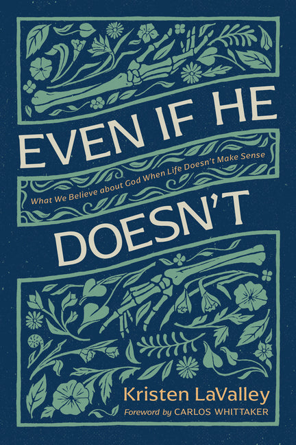 Even If He Doesn't: What We Believe about God When Life Doesn't Make Sense - Ingram