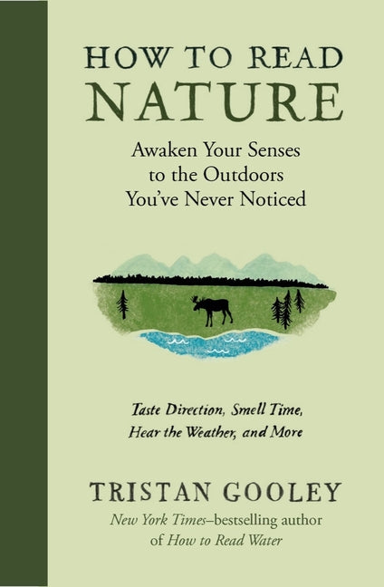 How to Read Nature: Awaken Your Senses to the Outdoors You've Never Noticed - Ingram