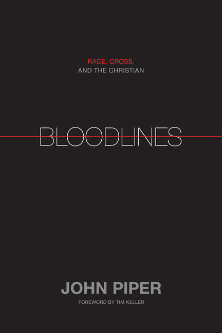 Bloodlines: Race, Cross, and the Christian - Ingram