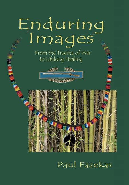 Enduring Images: From the trauma of war to lifelong healing - Ingram