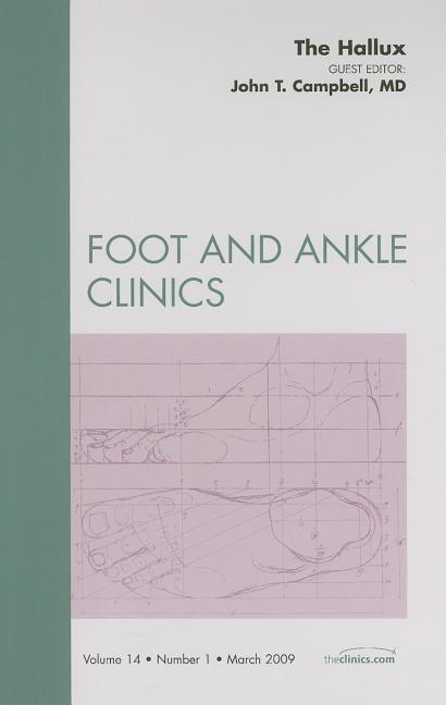 Hallux, an Issue of Foot and Ankle Clinics: Volume 14-1 - Ingram