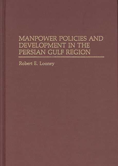 Manpower Policies and Development in the Persian Gulf Region - Ingram
