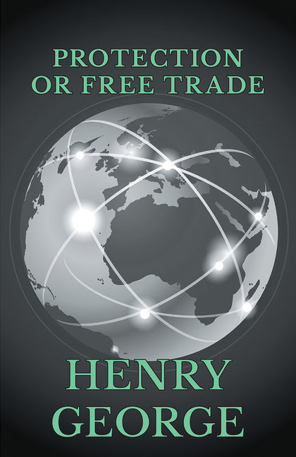 Protection or Free Trade - Ingram