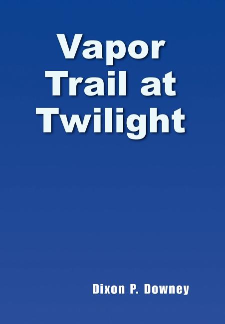 Vapor Trail at Twilight - Ingram