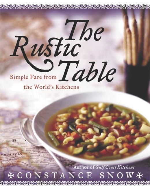 Rustic Table: Simple Fare from the World's Kitchens - Ingram