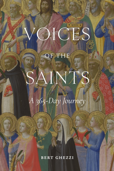 Voices of the Saints: A 365-Day Journey - Ingram
