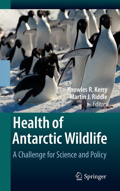 Health of Antarctic Wildlife: A Challenge for Science and Policy (2009) - Ingram