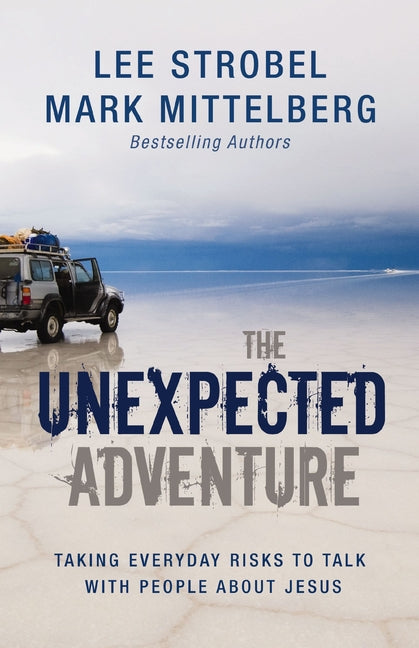 Unexpected Adventure: Taking Everyday Risks to Talk with People about Jesus - Ingram