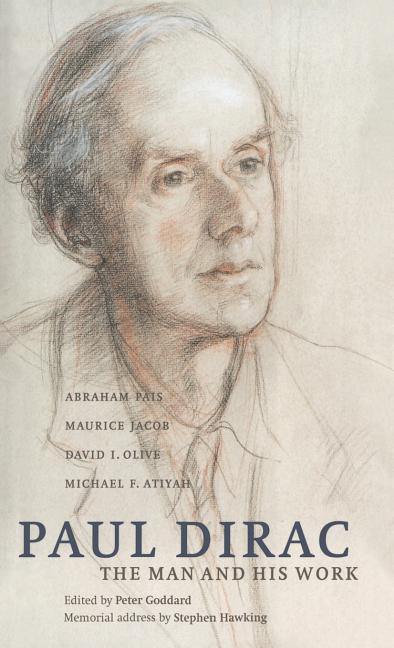 Paul Dirac: The Man and His Work - Ingram