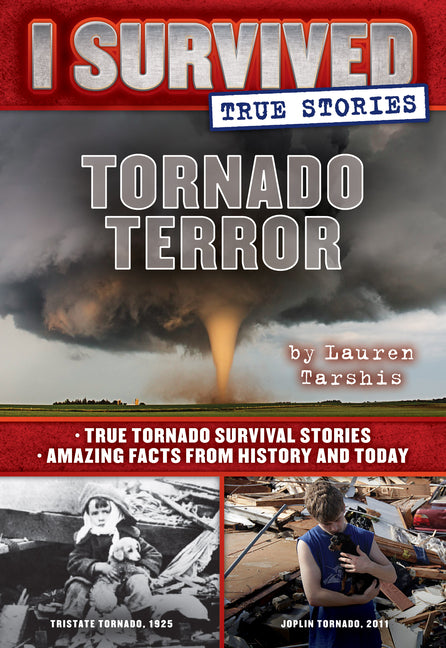 Tornado Terror (I Survived True Stories #3): Volume 3 - Ingram