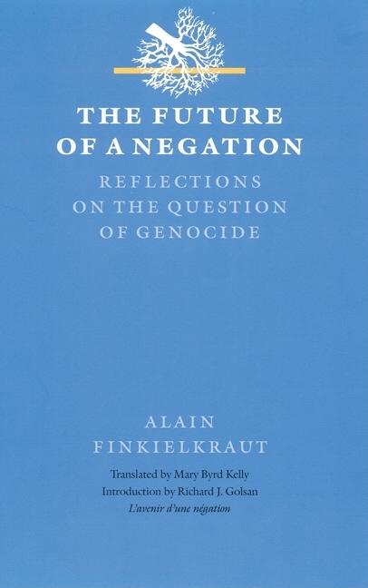Future of a Negation: Reflections on the Question of Genocide - Ingram