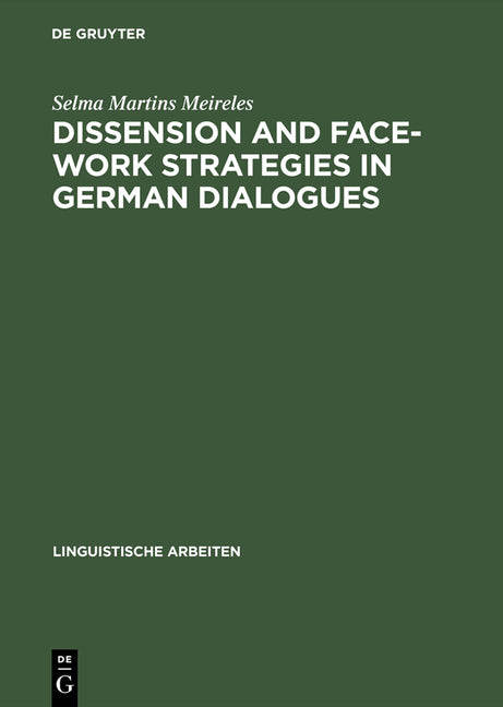 Dissension and Face-Work Strategies in German Dialogues (Reprint 2015) - Ingram