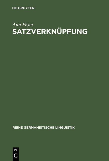 Satzverknüpfung: Syntaktische Und Textpragmatische Aspekte (Reprint 2013) - Ingram