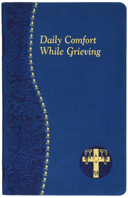 Daily Comfort While Grieving - Ingram