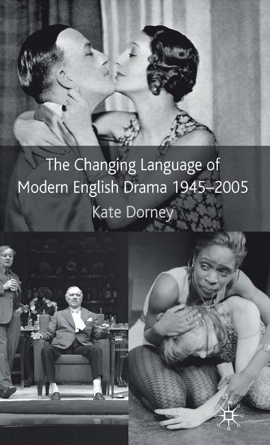 Changing Language of Modern English Drama 1945-2005 (2009) - Ingram