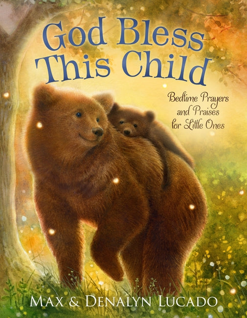 God Bless This Child: Bedtime Prayers and Praises for Little Ones - Ingram
