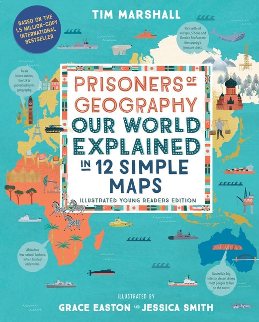 Prisoners of Geography: Our World Explained in 12 Simple Maps (Illustrated Young Readers Edition) (Young Readers) - Ingram