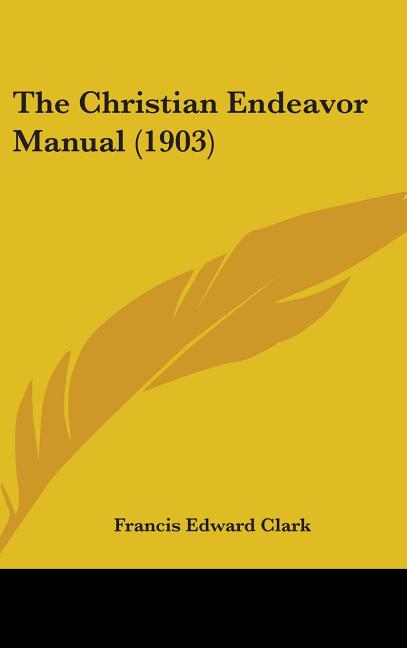 Christian Endeavor Manual (1903) - Ingram