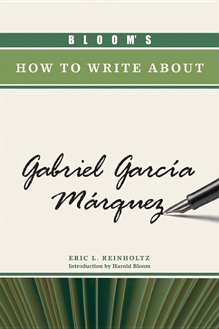 Bloom's How to Write about Gabriel García Márquez - Ingram