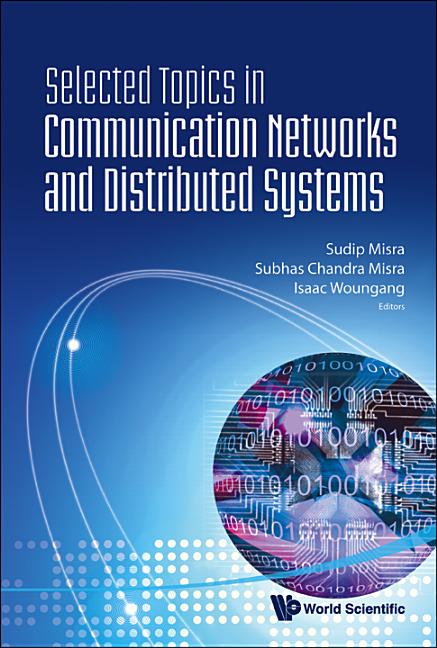 Selected Topics in Communication Networks and Distributed Systems - Ingram