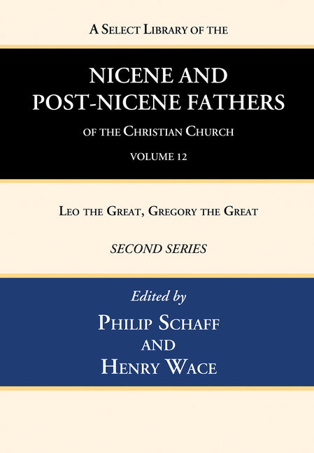 Select Library of the Nicene and Post-Nicene Fathers of the Christian Church, Second Series, Volume 12 - Ingram