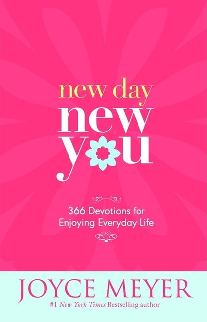 New Day, New You: 366 Devotions for Enjoying Everyday Life - Ingram