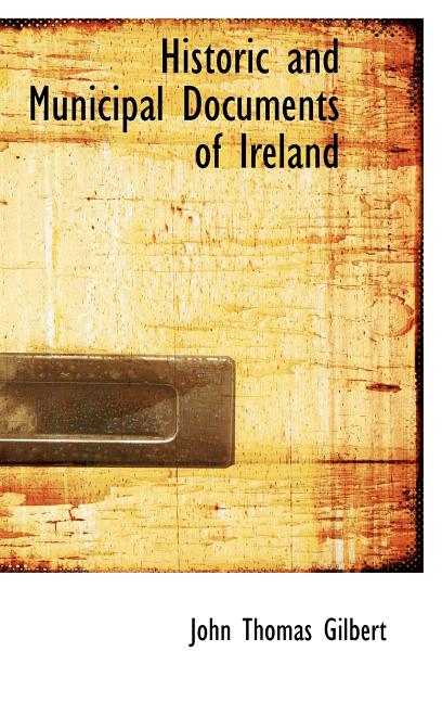 Historic and Municipal Documents of Ireland - Ingram