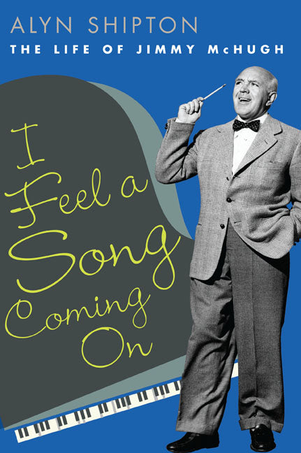 I Feel a Song Coming on: The Life of Jimmy McHugh - Ingram