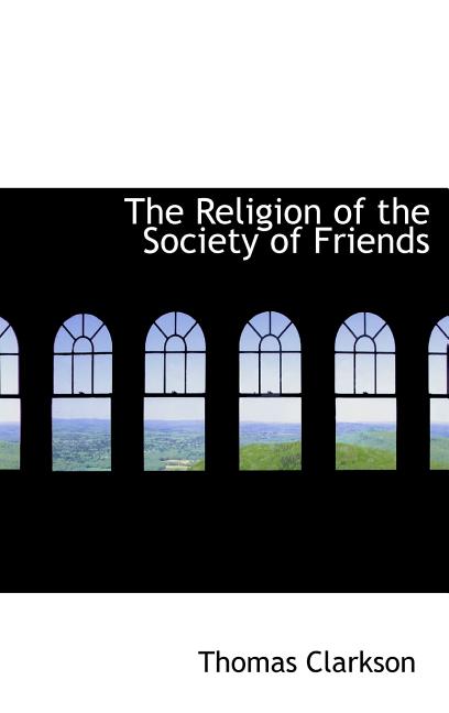 Religion of the Society of Friends - Ingram