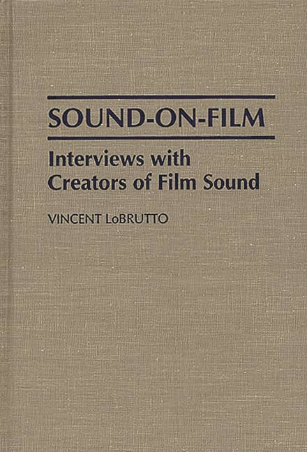 Sound-On-Film: Interviews with Creators of Film Sound - Ingram