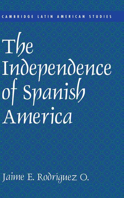 Independence of Spanish America - Ingram