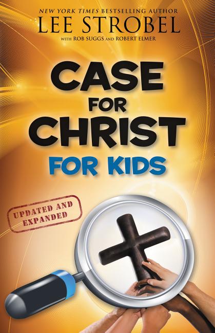 Case for Christ for Kids (Updated, Expanded) - Ingram
